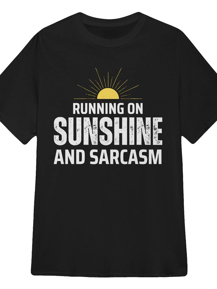 Running on Sunshine and Sarcasm T-Shirt product image (1)