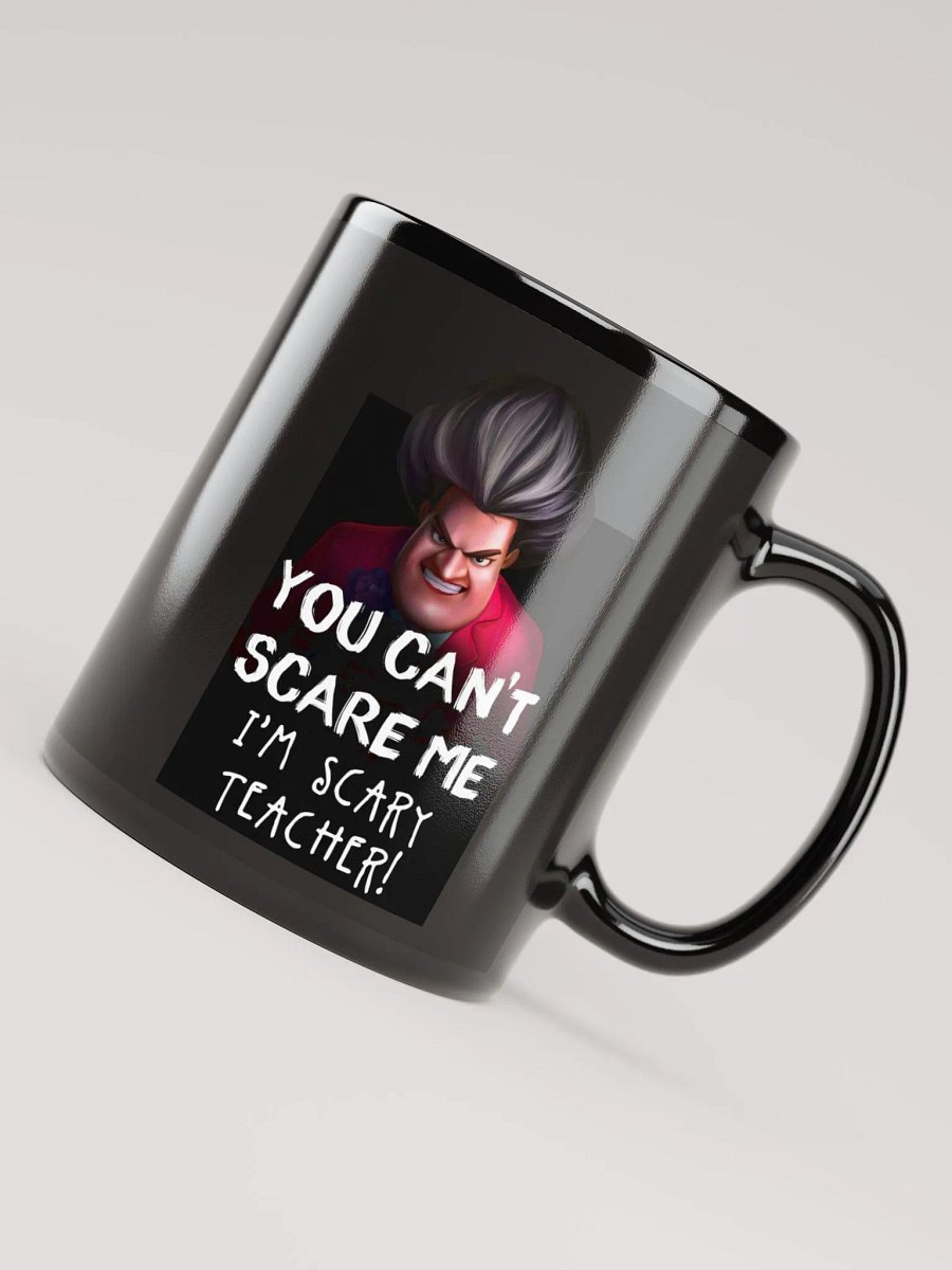 You Can't Scare Me | Black Glossy Mug product image (4)