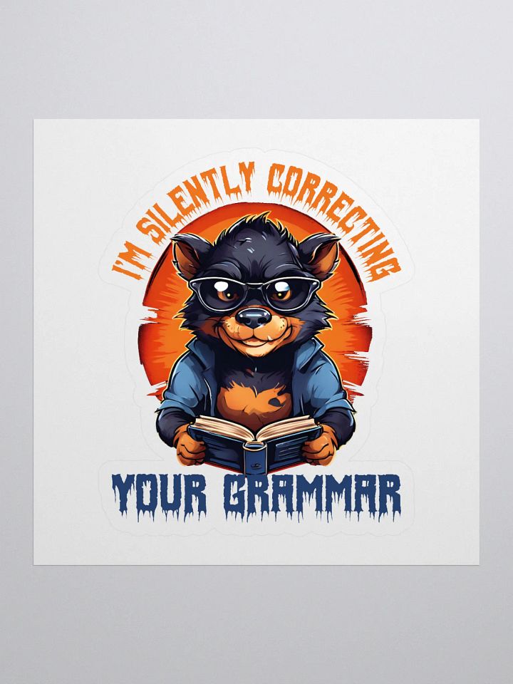 I'm Silently Correcting Your Grammar