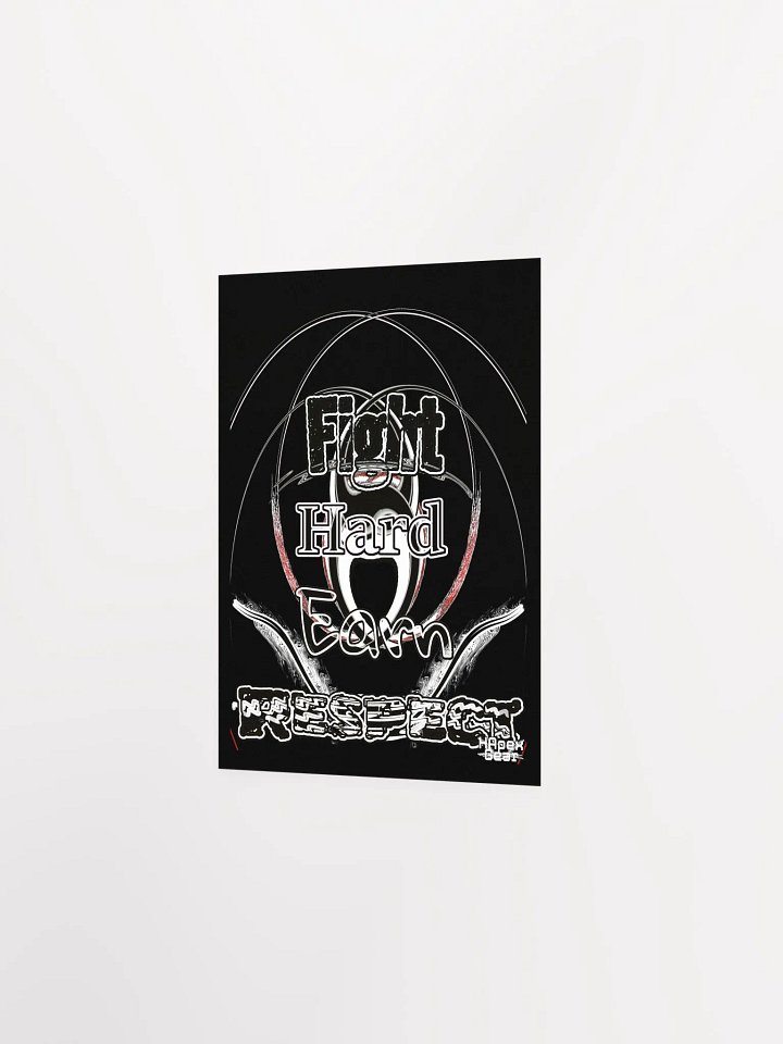 Fight Hard Earn Respect - Black - Enhanced Matte Paper Poster (in) product image (2)