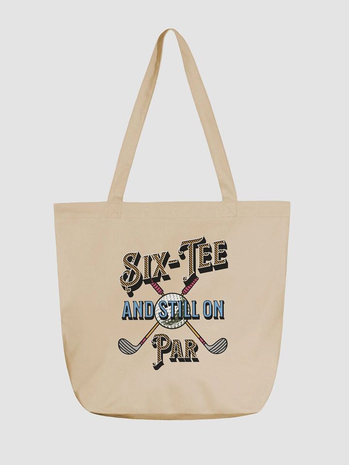 Six-Tee And Still On Par Golfing Crossed Clubs Ball Tote Bag product image (5)