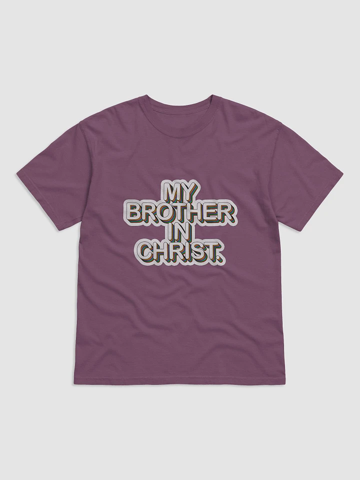 'My Brother In Christ' T-Shirt (Comfort Colors Garment-Dyed Heavyweight, DTG by PRINTFUL) product image (1)