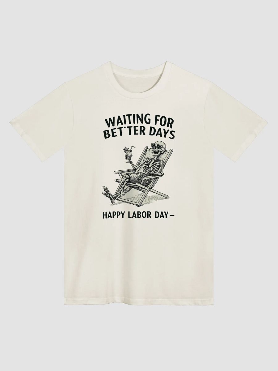 Labor Day Skeleton Unisex T-Shirt product image (2)