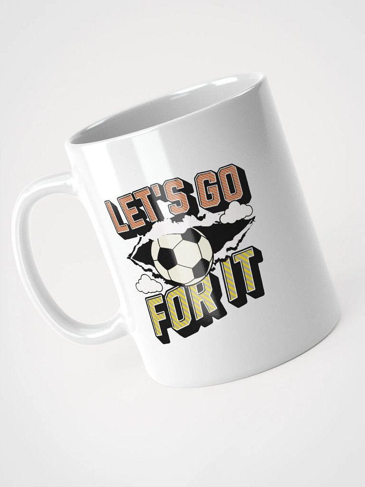 Lets Go For It Soccer Spirit Mug product image (2)