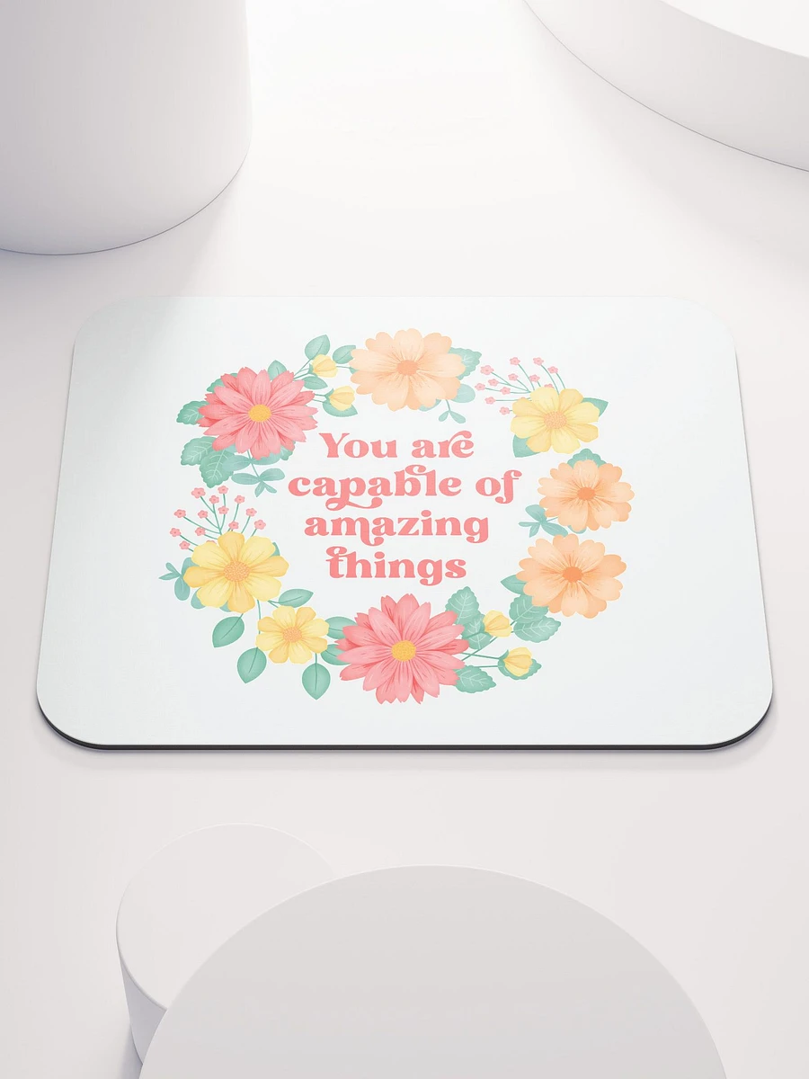 You are capable of amazing things - Mouse Pad White product image (3)