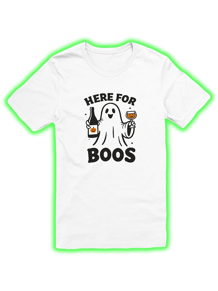 Here for Boos T-shirt product image (1)