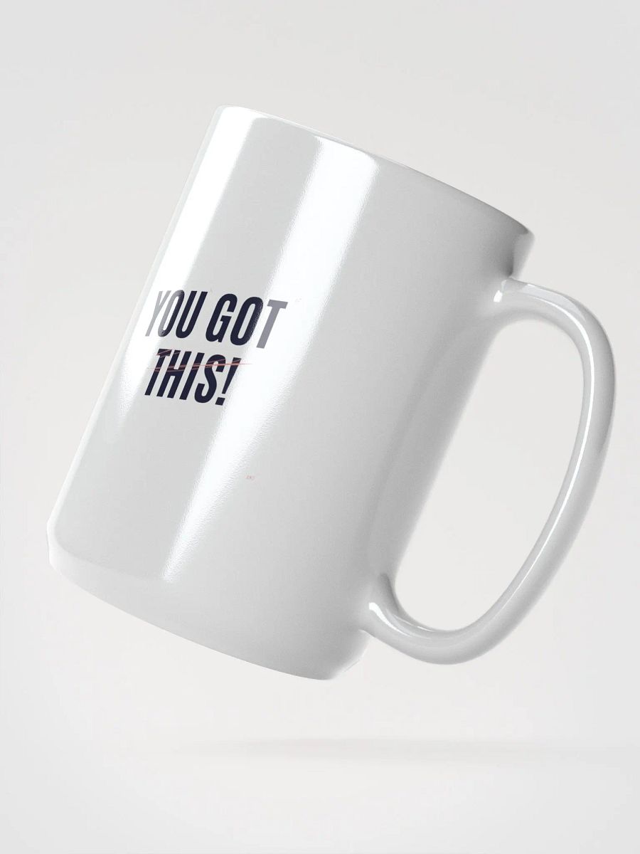 White Coffee Mug: 'You Got This'