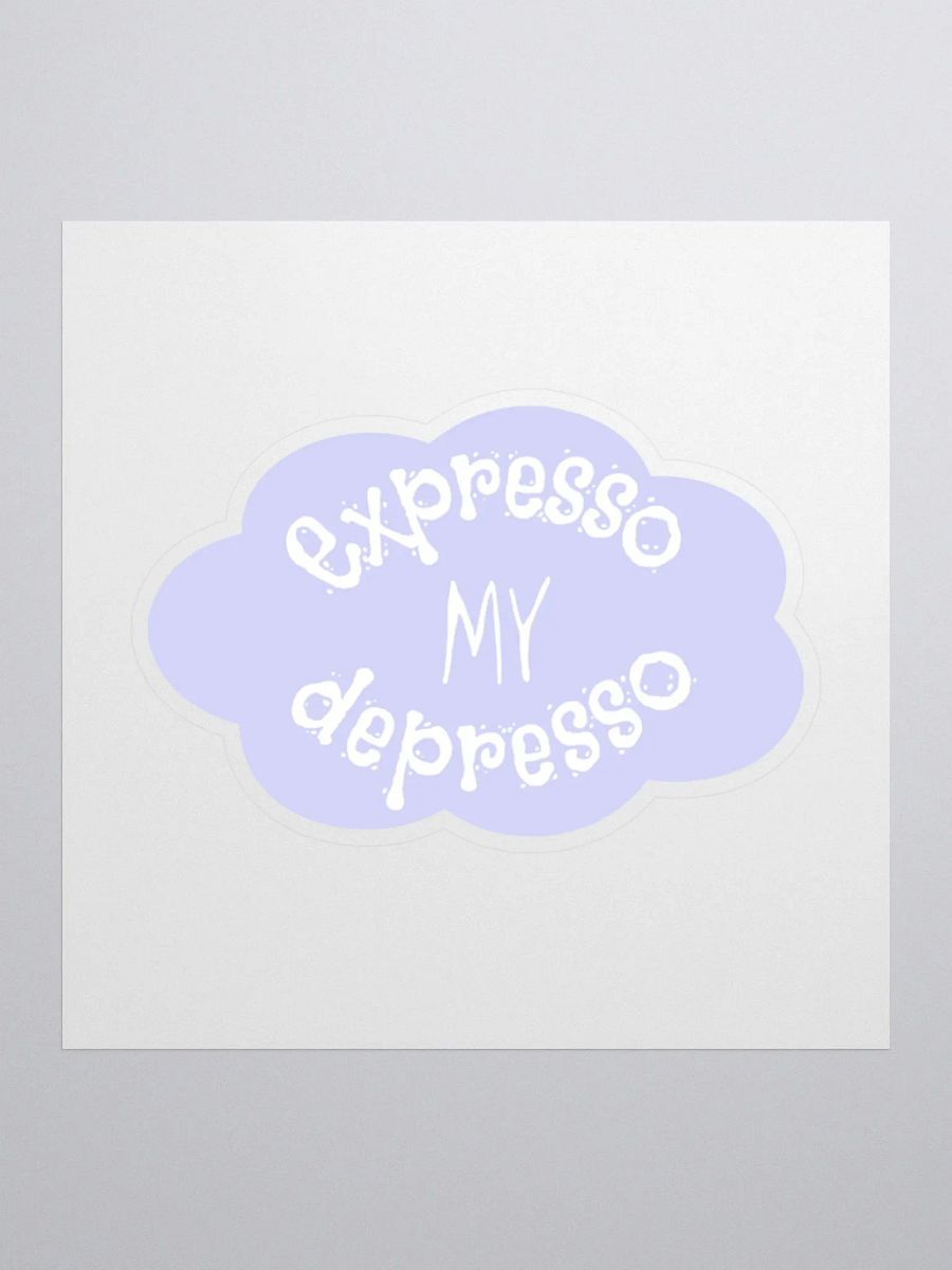 Expresso my Depresso Sticker, Blue Cloud product image (3)