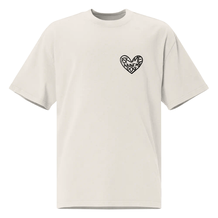 Ask Me About My Dog Oversized Tee product image (1)