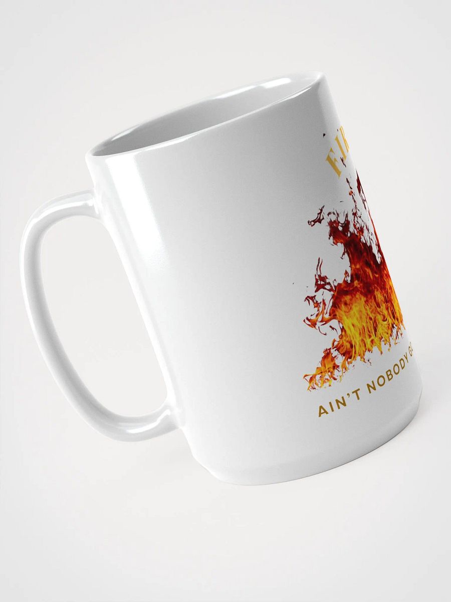 Fires - Ain't Nobody Got Time for Them Shirt product image (3)