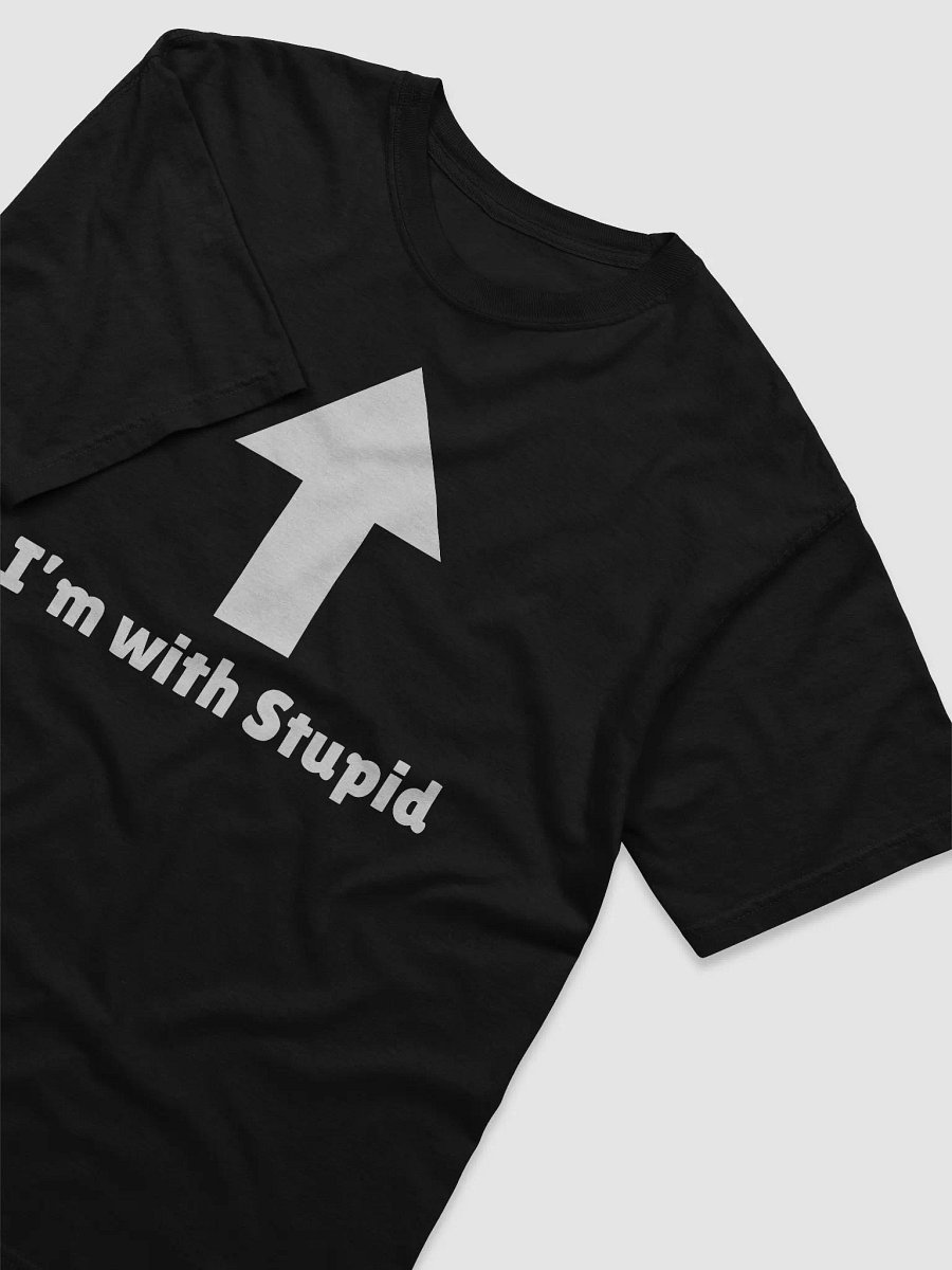 Unisex T-Shirt - I'm With Stupid product image (3)