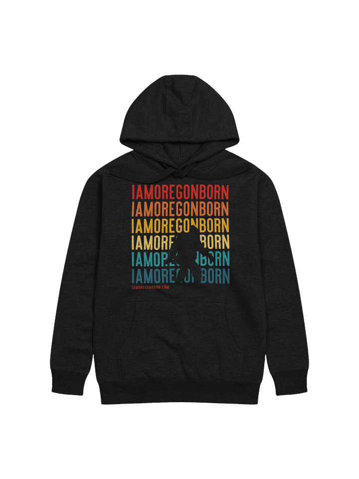 I Am Oregon Born Hoodie product image (1)