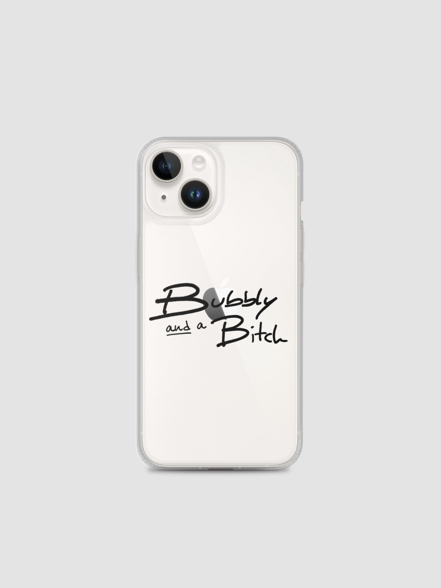 Bubbly and a B*tch Clear Case for iPhone® product image (1)