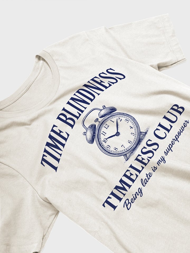 Time Blindness Club Tee product image (23)