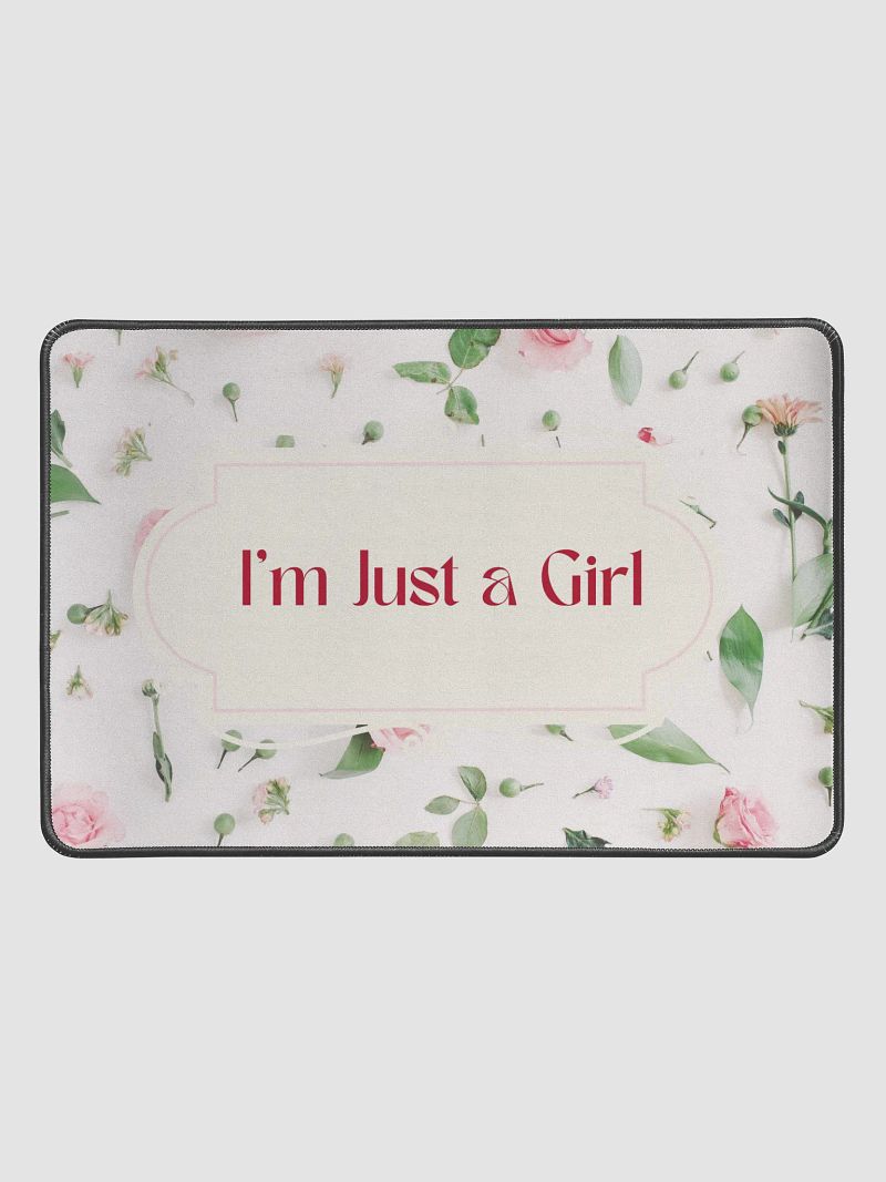 I'm Just a Girl Mouse Pad