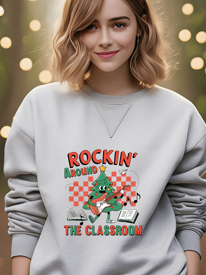 Rockin Around the Classroom Sweatshirt product image (1)