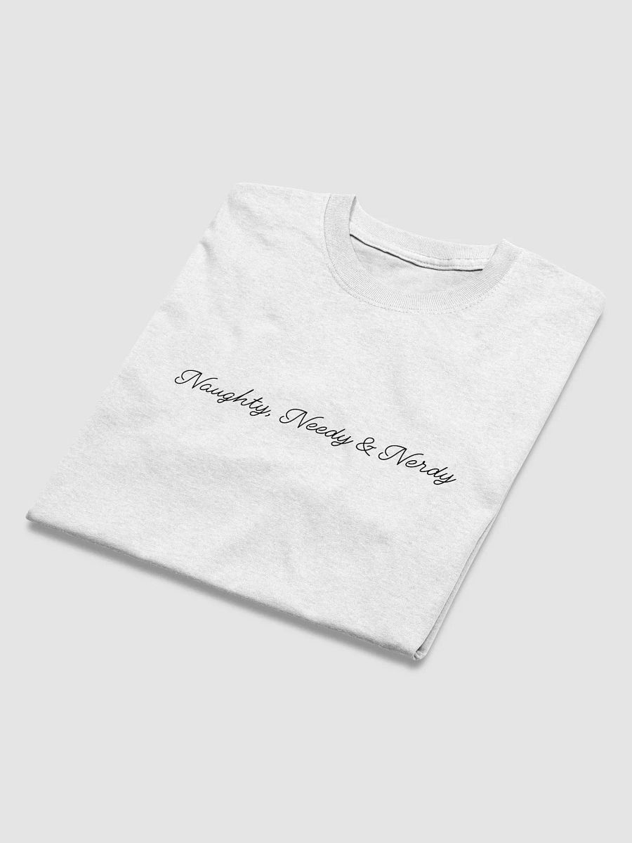 Naughty, Needy & Nerdy (Black) - T-Shirt product image (3)