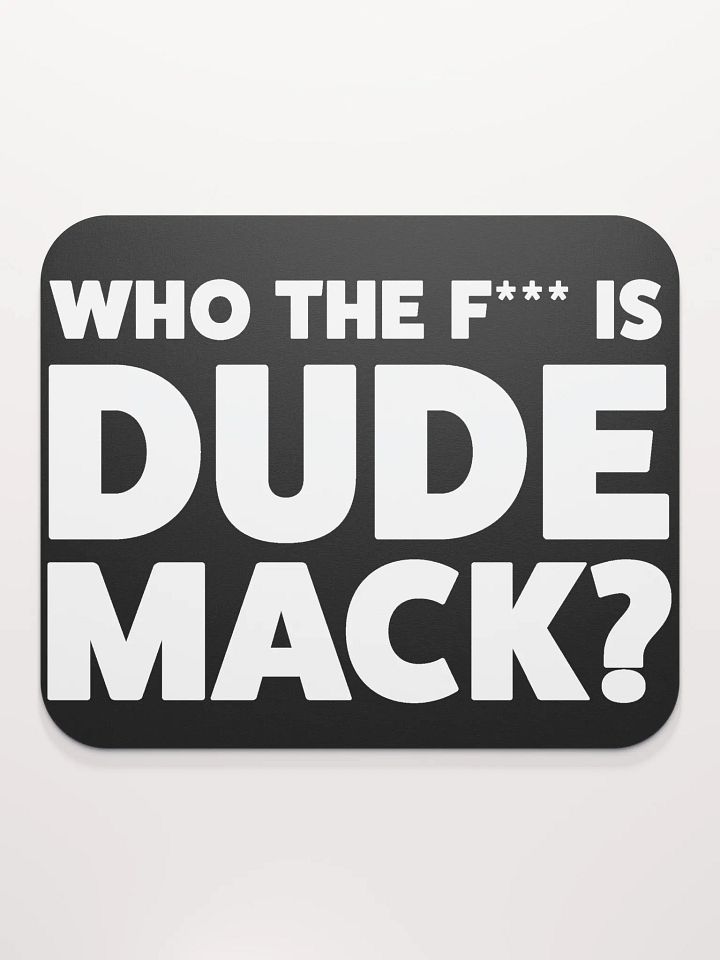 Dude Mack Mouse Pad product image (2)