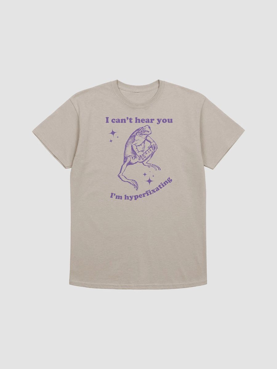 I can't hear you I'm hyperfixating product image (1)