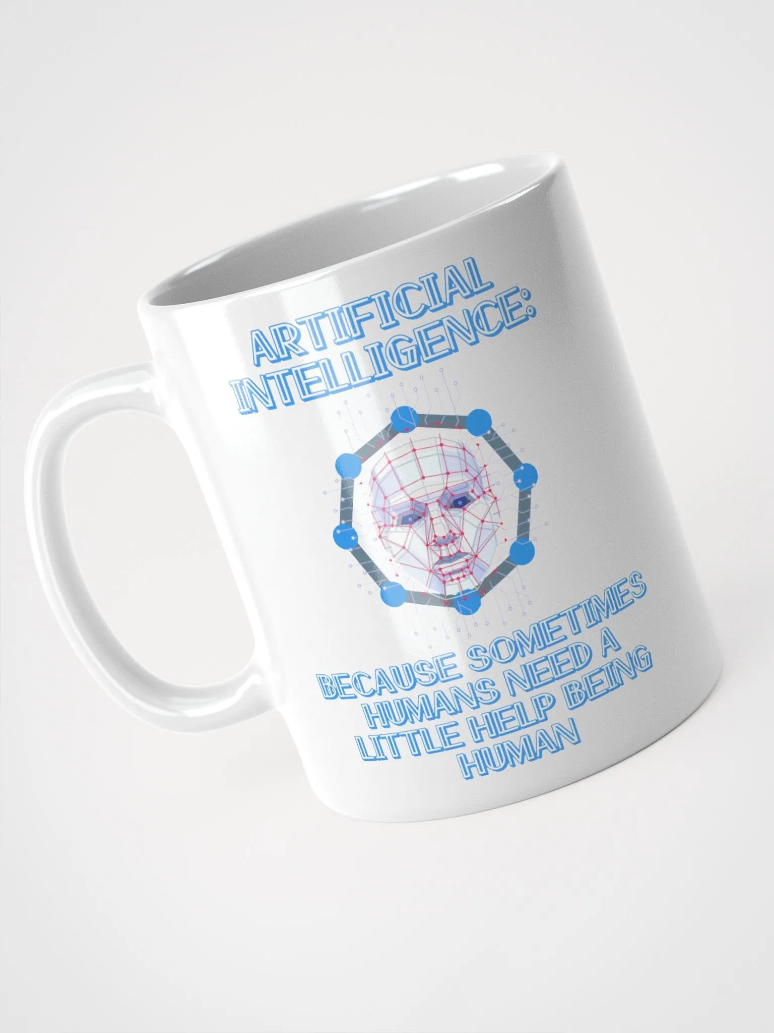 AI - Sometimes Humans Need Help Being Human White Mug product image (8)