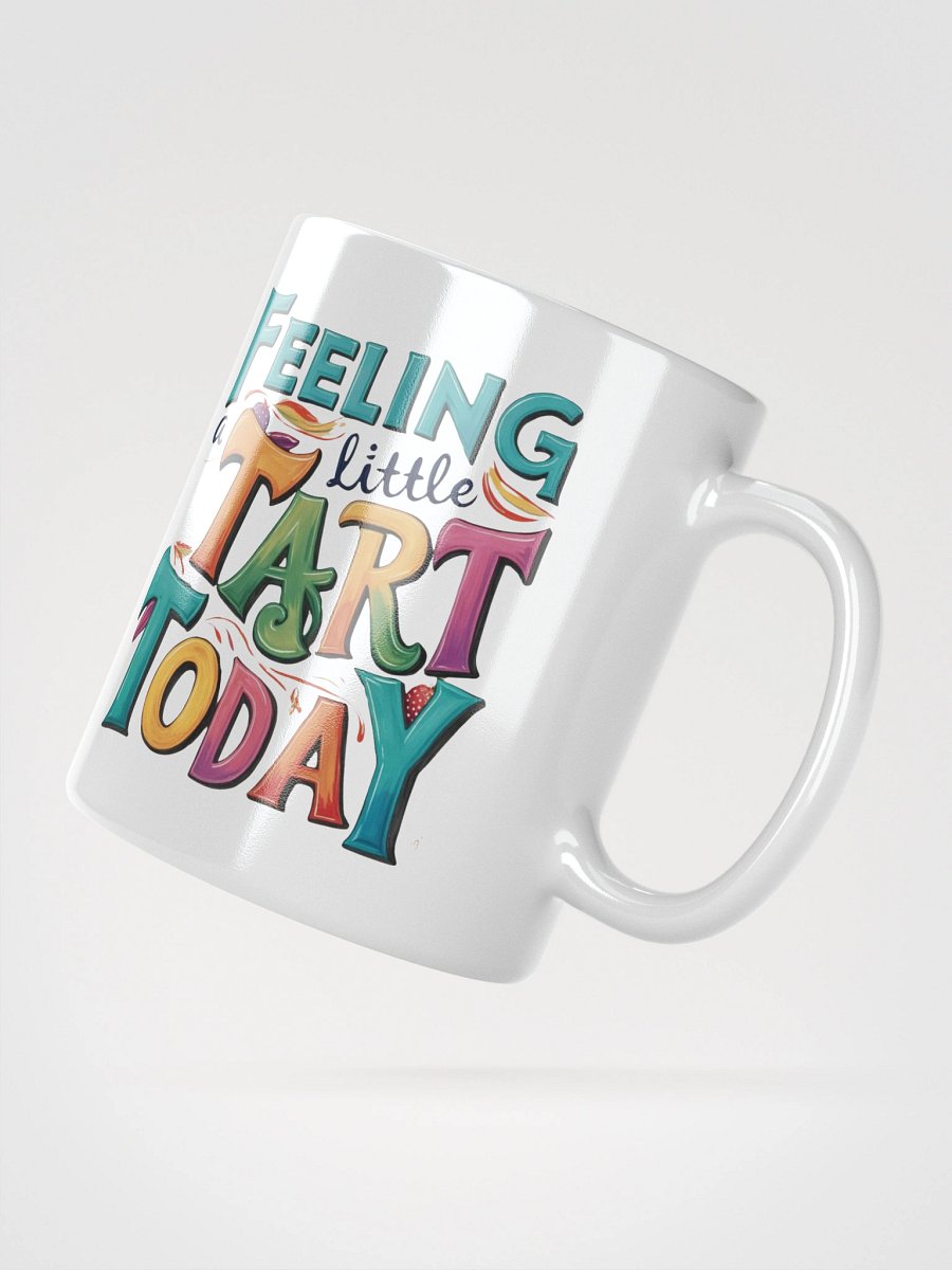 Whimsical 'Feeling Tart Today' Mug product image (4)