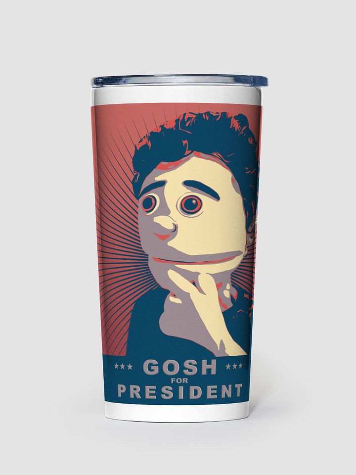 Gosh For President Stainless Steel Tumbler product image (1)