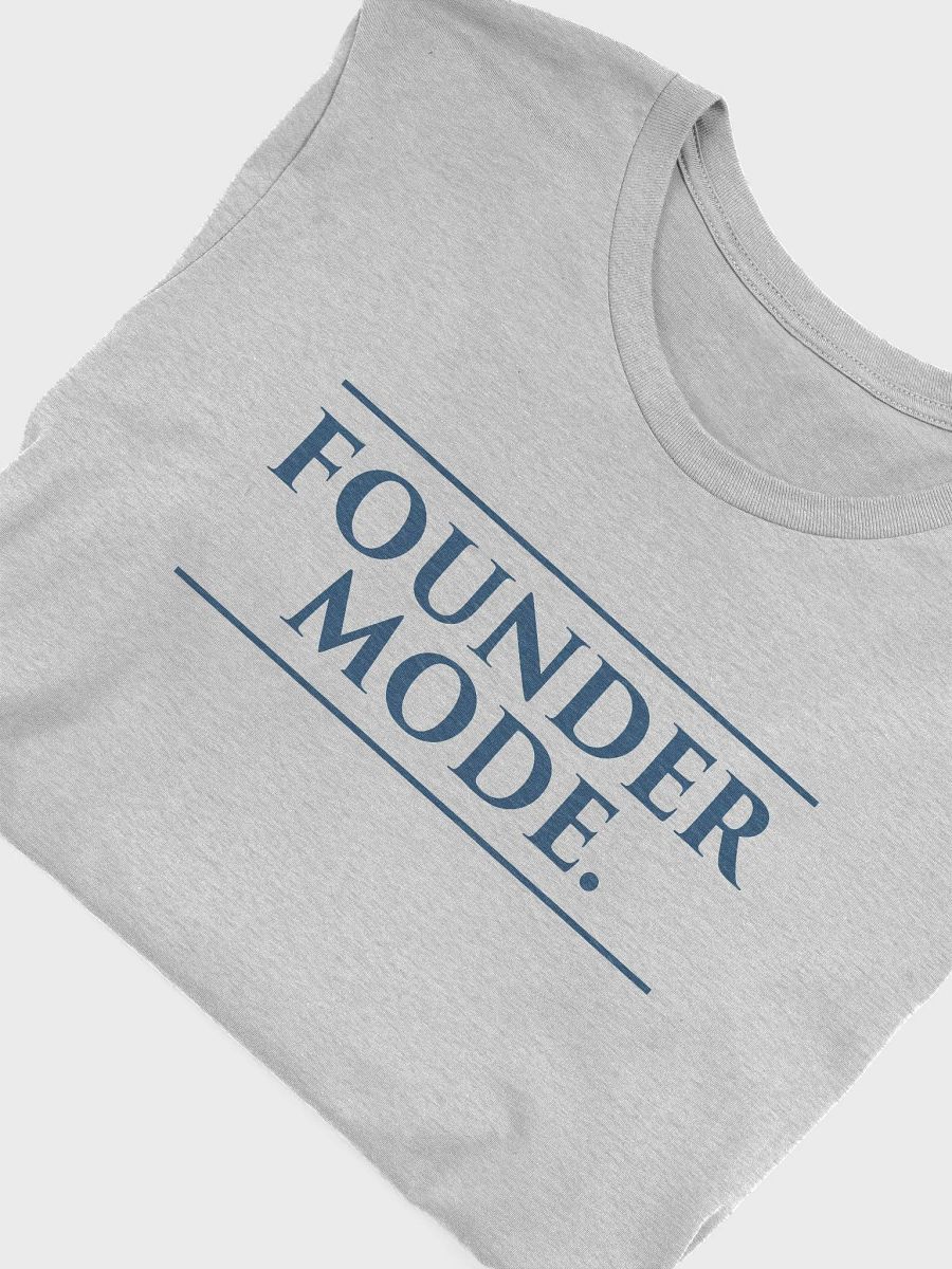 Founder Mode T-Shirt product image (32)