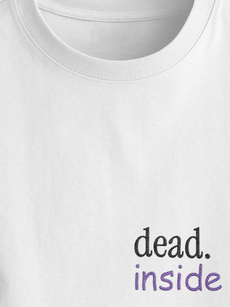 Dead Inside - A Premium Relaxed Fit Embroidered Tee product image (2)