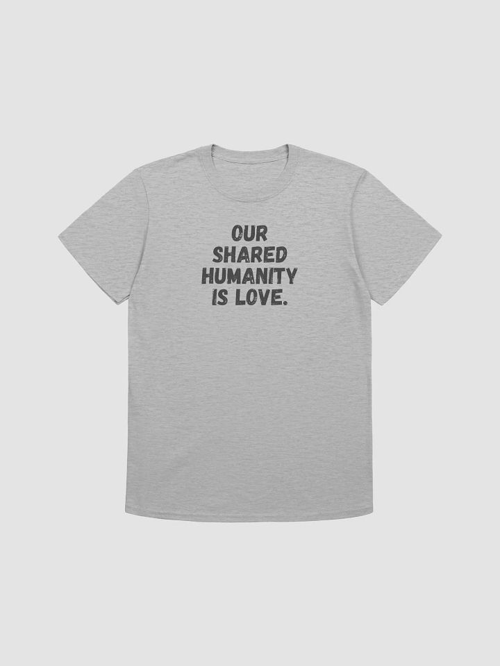Our shared humanity is love. product image (1)