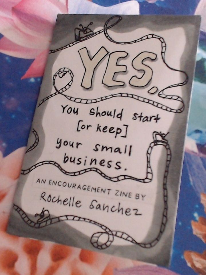 Yes, You Should Start (Or Keep) Your Small Business (Physical Zine mailed to you) product image (1)