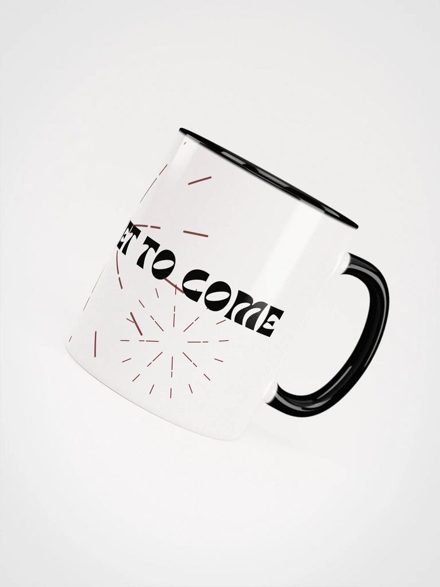 TheBestIsYetToCome Ceramic Mug - Perfect Gift! product image (2)