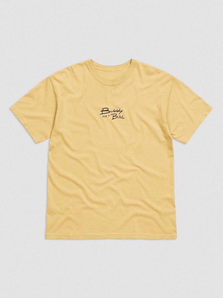 Bubbly and a B*tch embroidered garment-dyed tee product image (1)