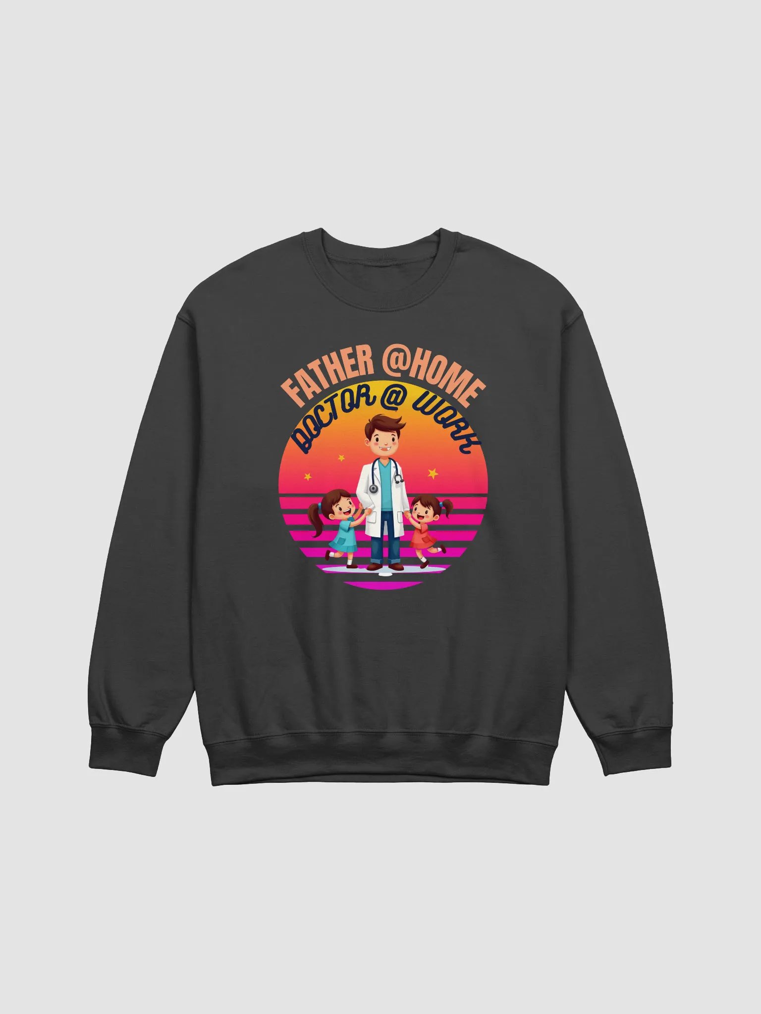 Doctor @ Work, Father @ Home Crewneck Sweatshirt product image (1)