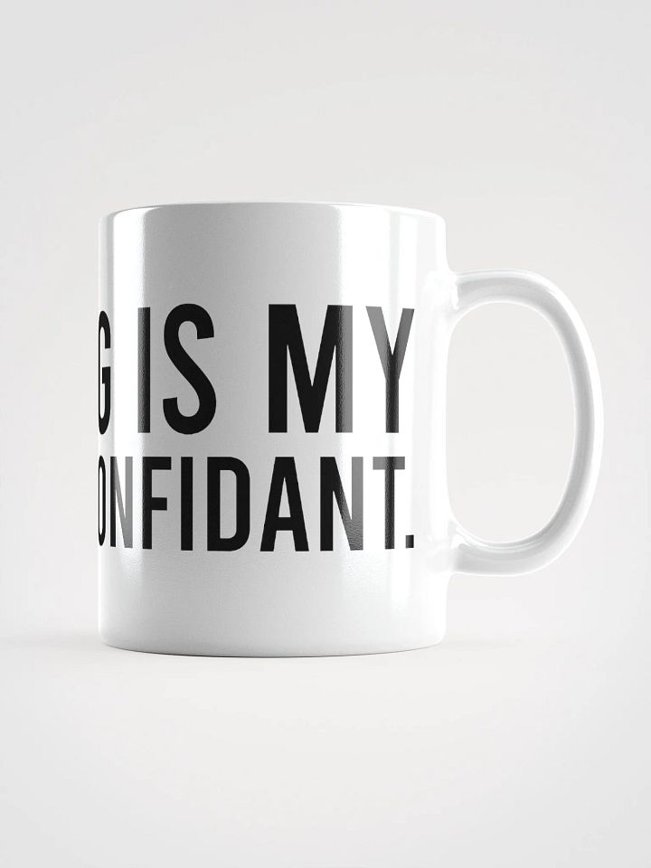 This mug is my caffeine confidant. - coffee mug product image (1)