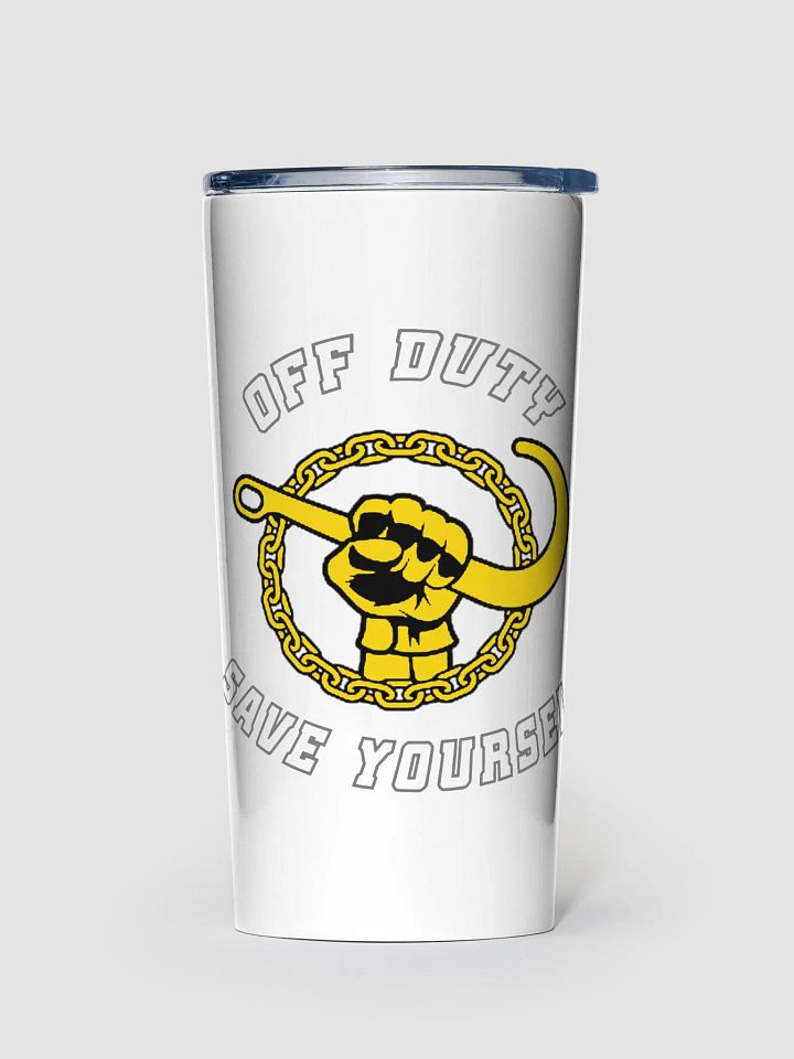 "Off Duty, Save Yourself" Tow Tumbler product image (1)
