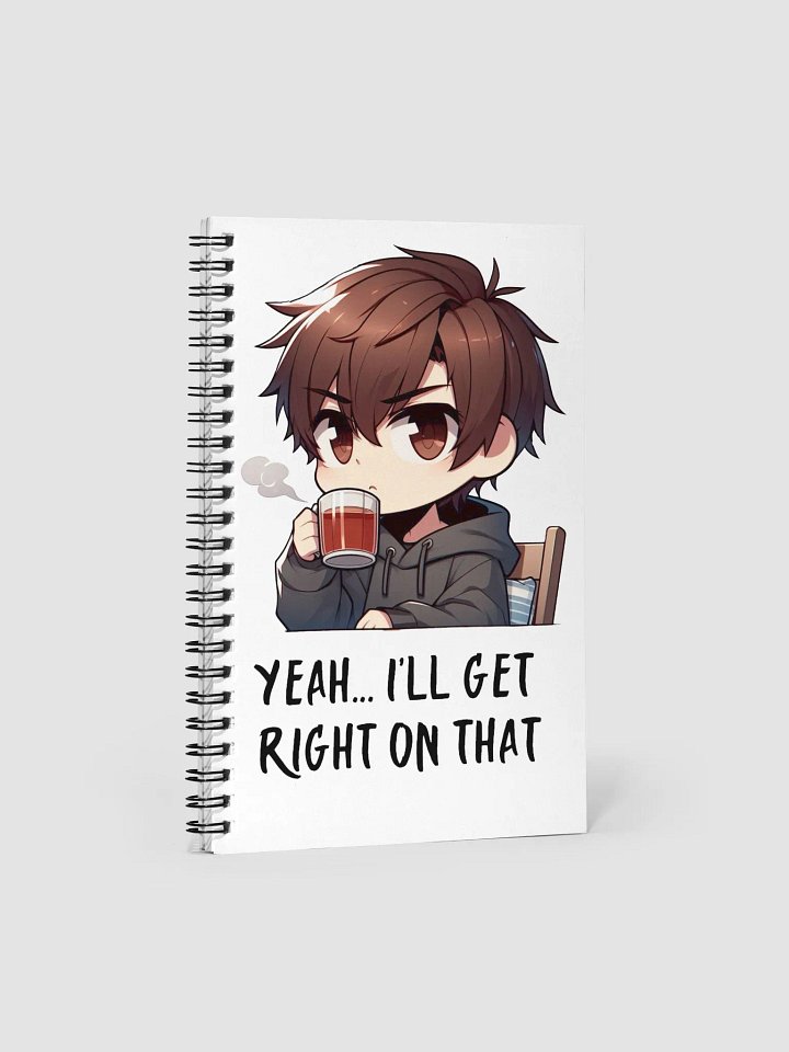 yeah... I'll get right on that spiral note book product image (1)