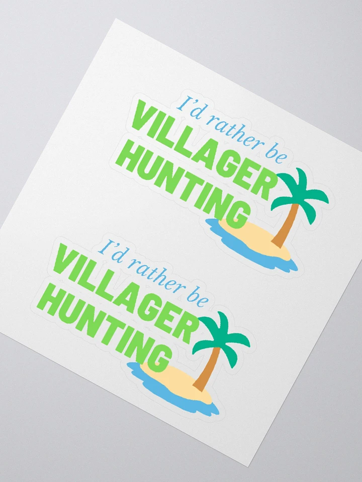 i'd rather be villager hunting stickers product image (1)