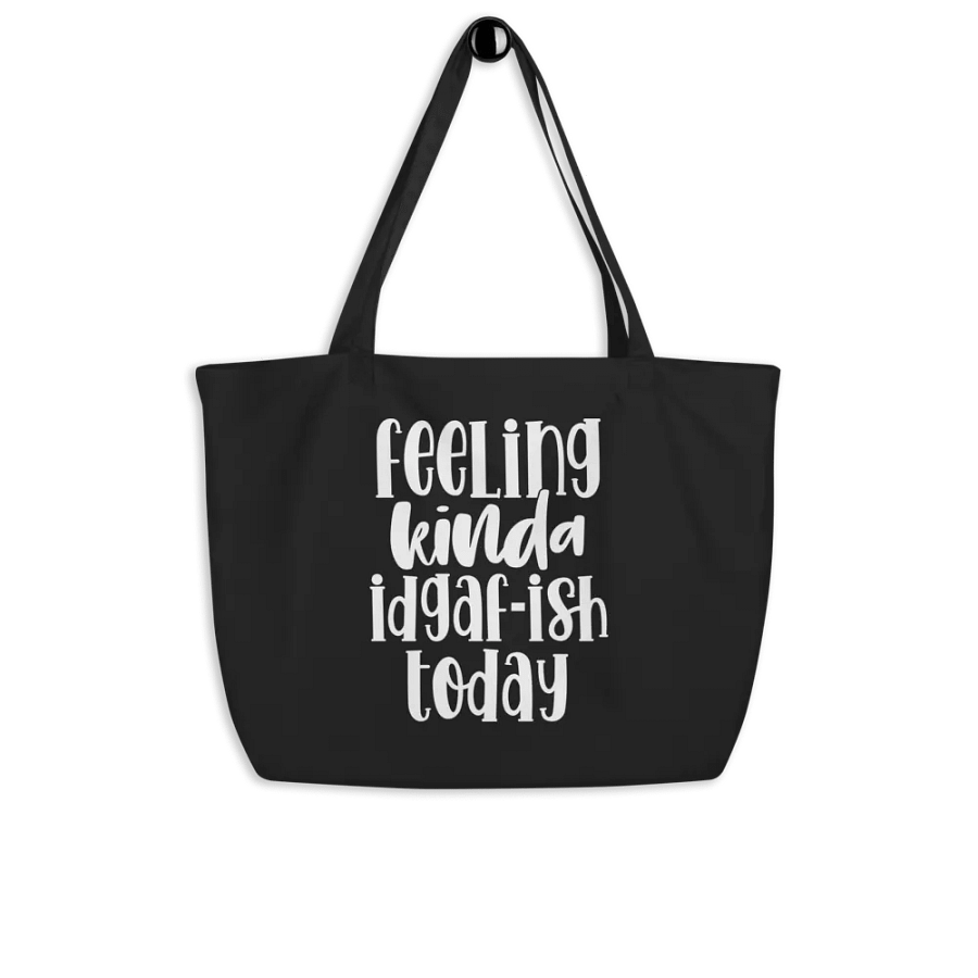 Feeling Kinda IDGAF-ish Today Bag product image (4)