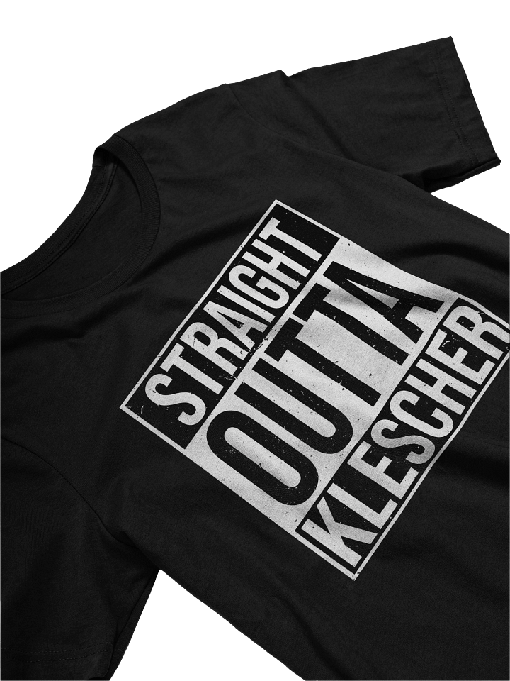 Straight Outta Klescher Tee product image (1)
