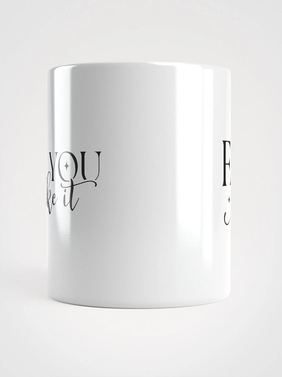 Faith It Til You Make It Glossy White Ceramic Mug product image (13)