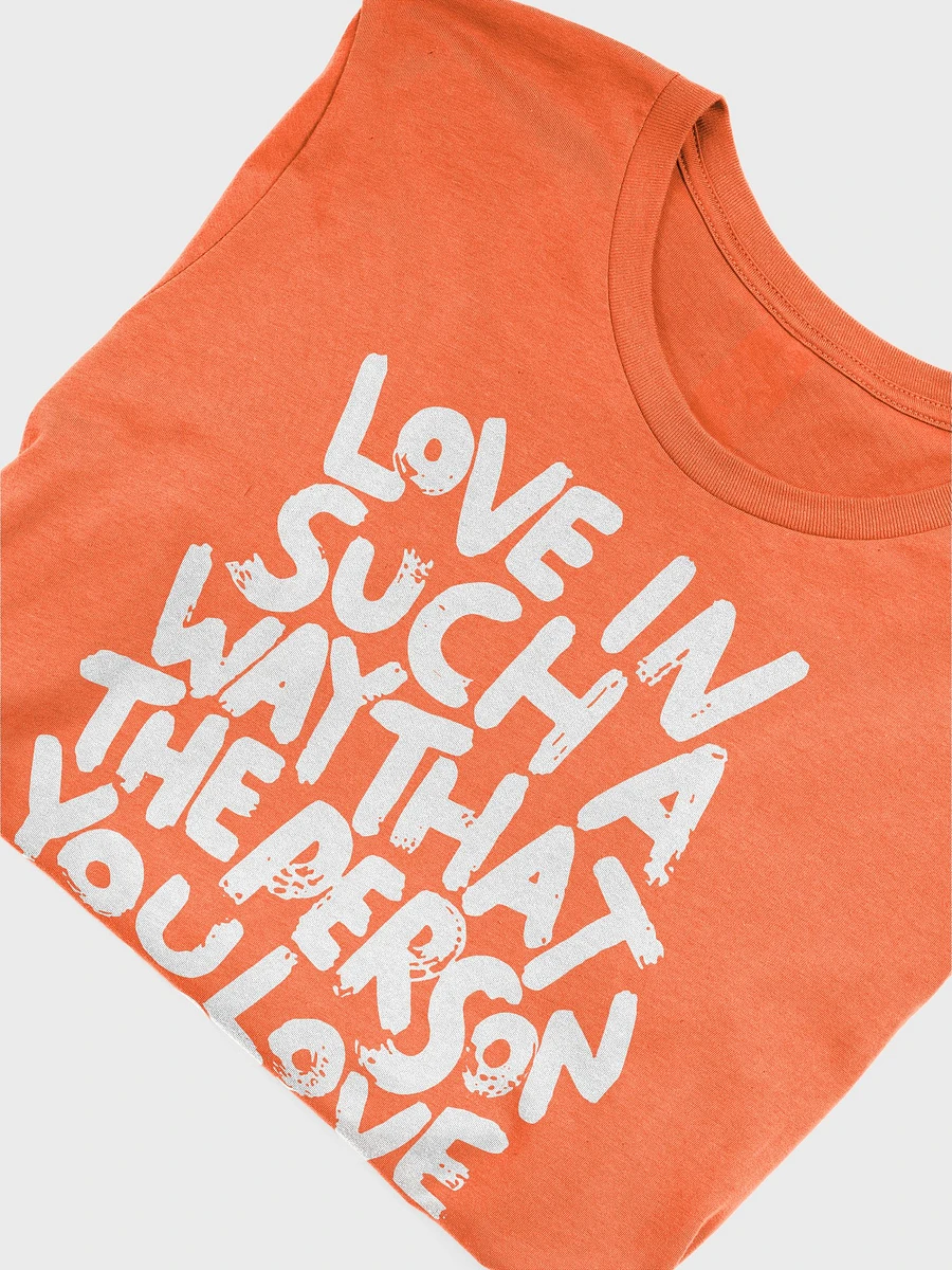 Love in such a way T-Shirt product image (5)