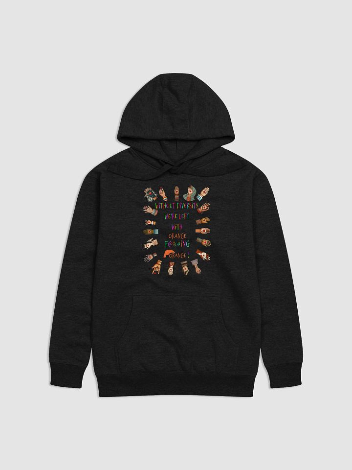 Without Diversity We're Left With Orange F@%#ing Orange Hoodie product image (1)