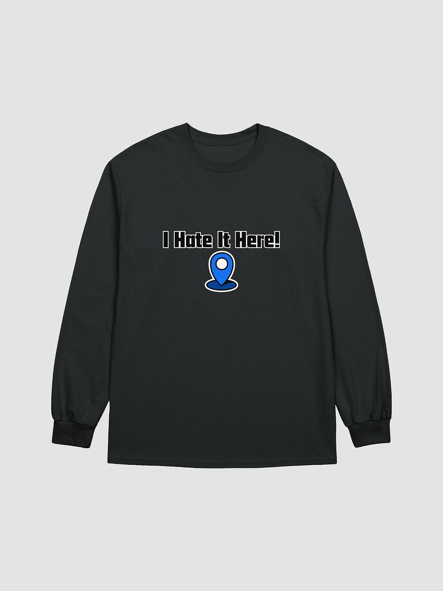 Hate It Here Ping Unisex Long Sleeve product image (4)