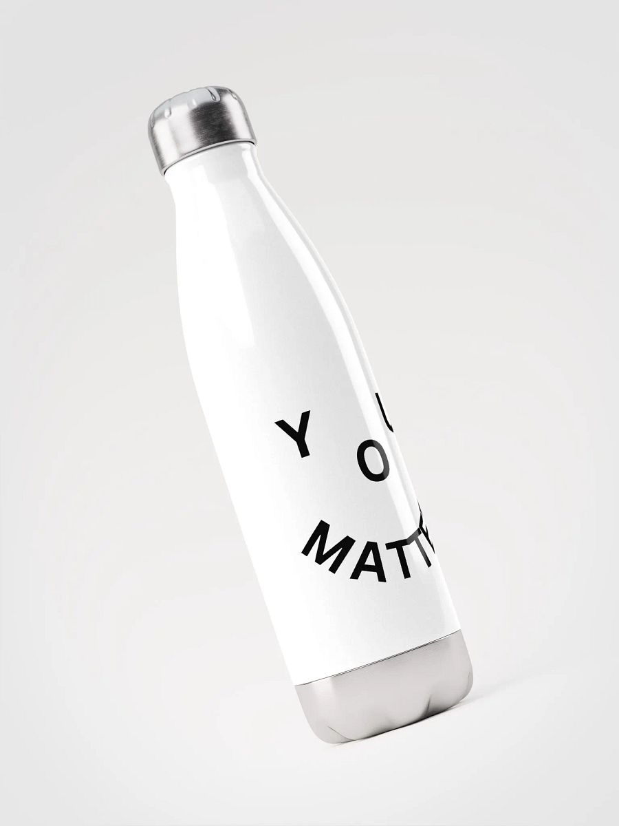 You Matter : - ) Stainless Steel Water Bottle - White product image (3)