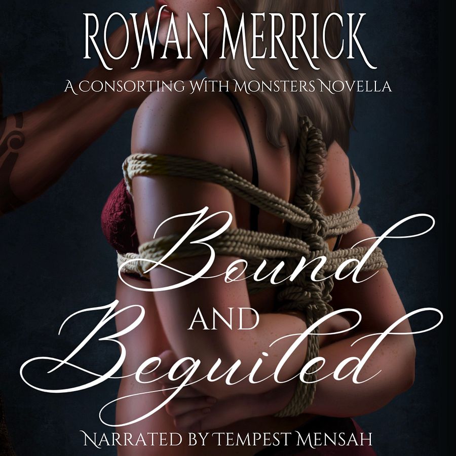 Bound and Beguiled by Rowan Merrick, an exclusive audio edition product image (1)