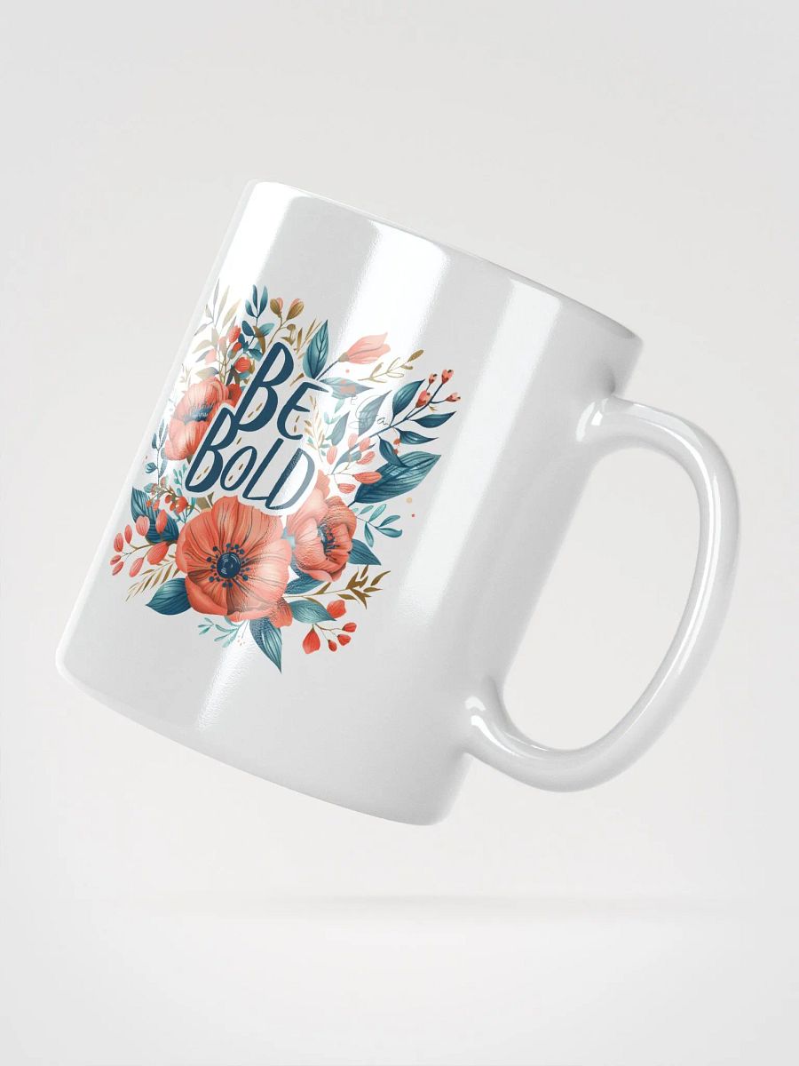 Be Bold In Life Coffee Mug product image (2)