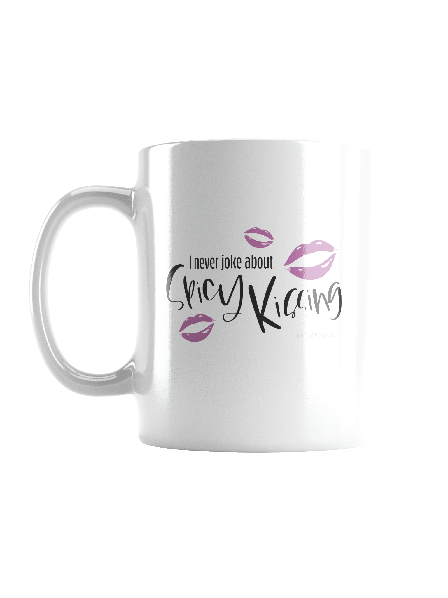 I Never Joke About Spicy Kissing White Glossy Mug product image (3)