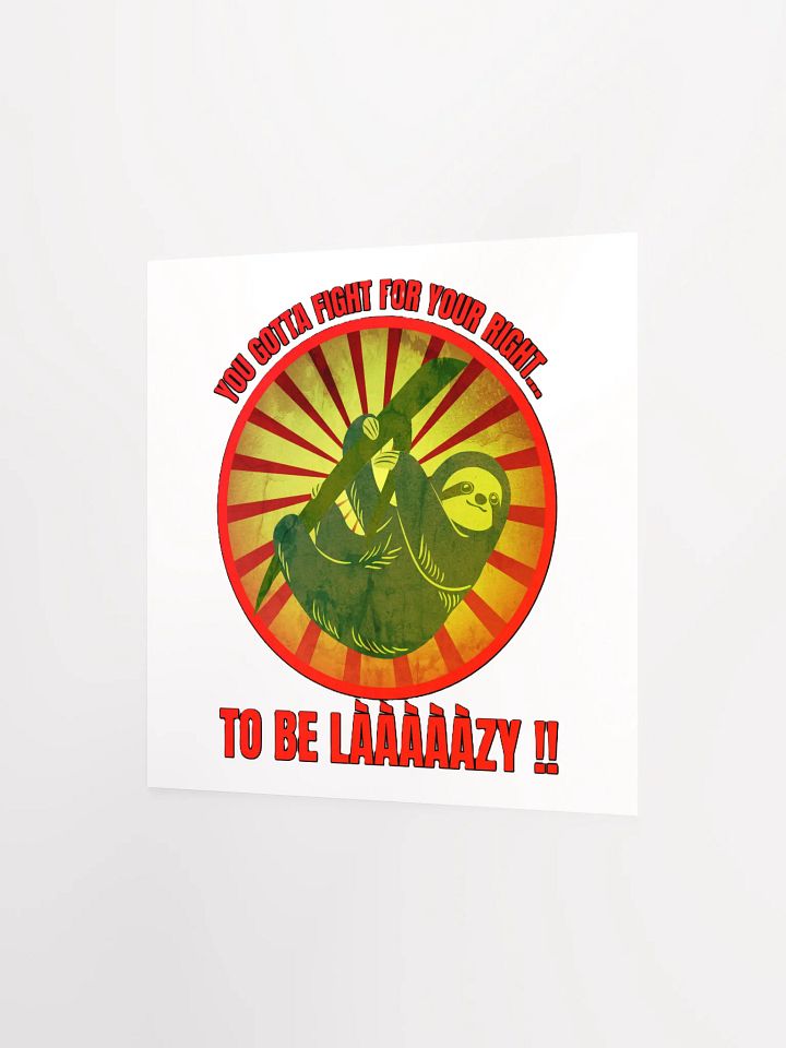 YOU GOTTA FIGHT FOR YOUR RIGHT... TO BE LAAAAZY!! product image (9)