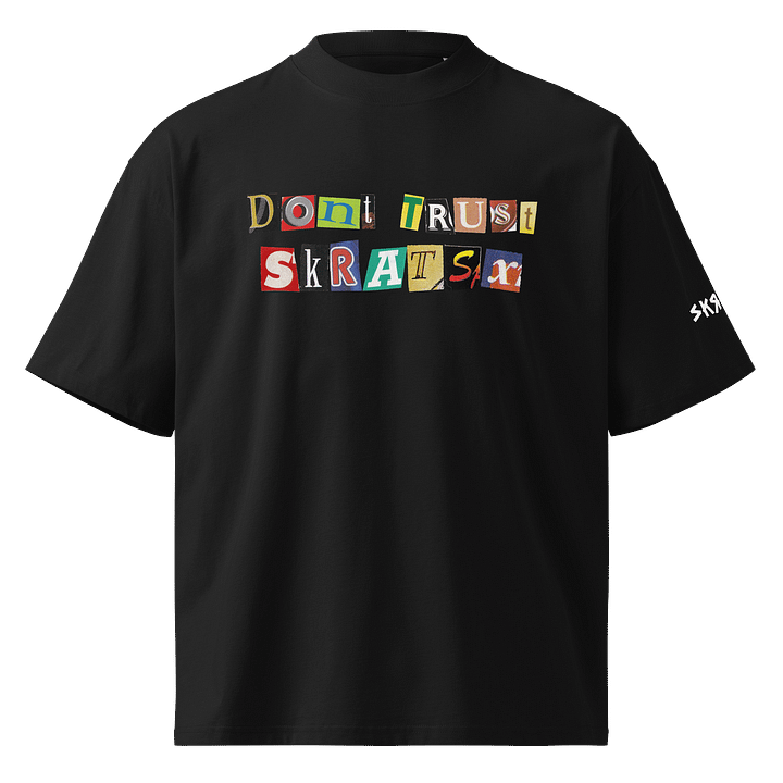 Don't Trust Skratsx Oversized T product image (2)