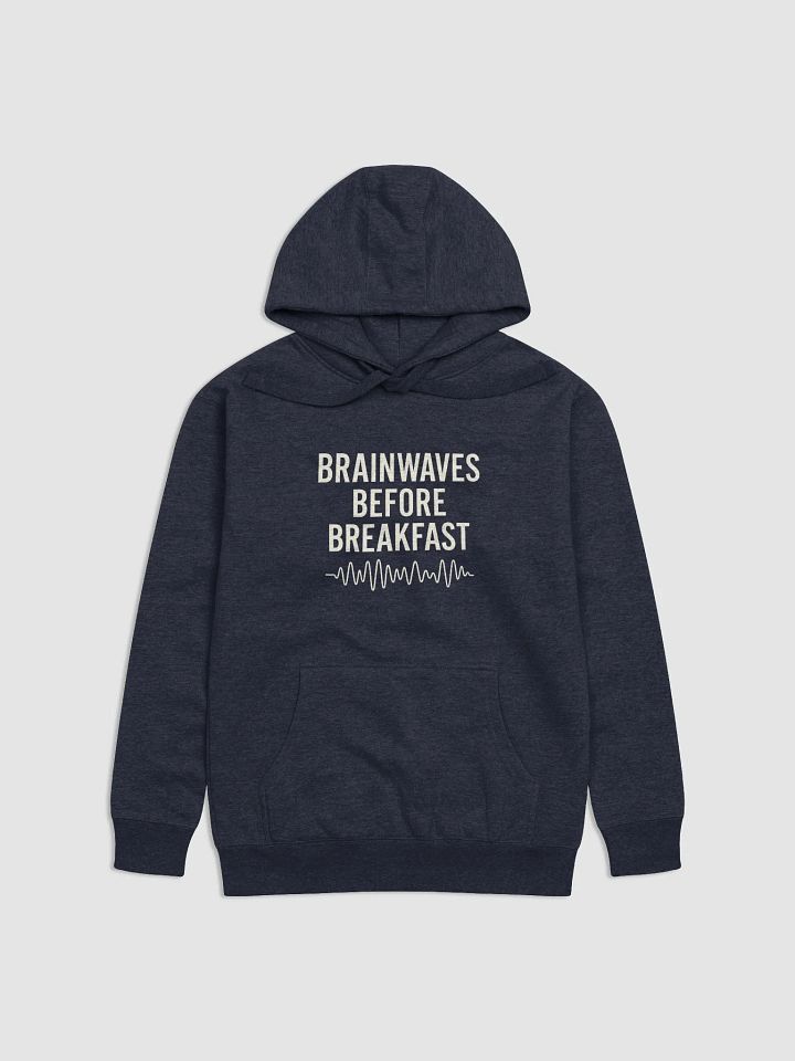 Brainwaves Before Breakfast – Premium Embroidered Hoodie product image (1)